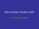 Bài giảng Hội chứng trung thất - TS. Trần Hoàng Thành