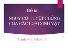 Đề tài: Nguy cơ tuyệt chủng của các loài sinh vật