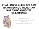 Tài liệu Phát hiện và chỉnh sửa cắm nhầm điện cực trong tạo nhịp tái đồng bộ tim: Ca lâm sàng - PGS. TS. Hoàng Anh Tiến