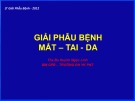 Bài giảng Giải phẫu bệnh măt - tai - da - ThS. BS. Huỳnh Ngọc Linh