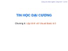 Bài giảng Tin học đại cương: Bài 6 - TS. Trần Quang Diệu