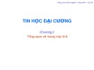 Bài giảng Tin học đại cương: Bài 2 - TS. Trần Quang Diệu