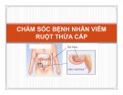 Bài giảng Chăm sóc bệnh nhân viêm ruột thừa cấp