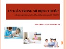 Bài giảng An toàn trong sử dụng thuốc