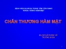 Bài giảng Chấn thương hàm mặt - Lê Phong Vũ