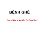 Bài giảng Bệnh ghẻ - ThS. BS. Nguyễn Thị Phan Thúy