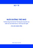  nuôi dưỡng trẻ nhỏ: tài liệu dùng cho cán bộ y tế công tác trong lĩnh vực chăm sóc sức khỏe bà mẹ - trẻ em tại các tuyến