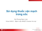 Báo cáo Sử dụng thuốc vận mạch trong sốc