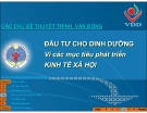 Bài thuyết trình Đầu tư cho dinh dưỡng vì các mục tiêu phát triển kinh tế xã hội