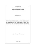 Luận văn Thạc sỹ Luật học: Xử lý tài sản thế chấp là quyền sử dụng đất để bảo đảm tiền vay ngân hàng từ thực tiễn xét xử tại tòa án nhân dân thành phố Hà Nội