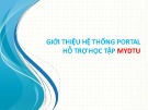 Bài giảng Giới thiệu hệ thống portal hỗ trợ học tập MYDTU