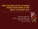 Bài giảng Điều trị tăng huyết áp nhằm phòng ngừa biến cố tim mạch: Cập nhật 2010