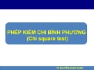 Bài giảng Nghiên cứu khoa học - Bài 7: Phép kiểm chi bình phương (Chi square test)