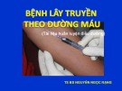 Bài giảng Bệnh lây truyền theo đường máu