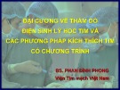 Bài giảng Đại cương về thăm dò điện sinh lý học tim và các phương pháp kích thích tim có chương trình