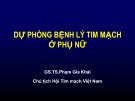 Báo cáo Dự phòng bệnh lý tim mạch ở phụ nữ