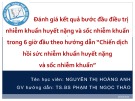 Báo cáo Đánh giá kết quả bước đầu điều trị nhiễm khuẩn huyết nặng và sốc nhiễm khuẩn trong 6 giờ đầu theo hướng dẫn “Chiến dịch hồi sức nhiễm khuẩn huyết nặng và sốc nhiễm khuẩn”