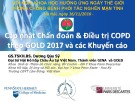 Báo cáo Cập nhật chẩn đoán và điều trị COPD theo GOLD 2017 và các khuyến cáo