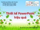 Bài giảng Thiết kế Powerpoint hiệu quả