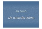 Bài giảng Xây dựng nền đường - Chương 1