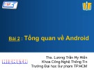 Bài giảng Phát triển ứng dụng trên thiết bị di động - Bài 2: Tổng quan về Android