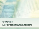 Bài giảng  Chương II: Lãi kép (compound interest)