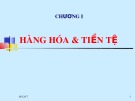 Bài giảng  Kinh tế chính trị Mác-Lênin - Chương 1: Hàng hóa và tiền tệ