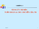 Bài giảng Kinh tế chính trị Mác-Lênin - Chương 3: Tích lũy tư bản tuần hoàn và chu chuyển của tư bản