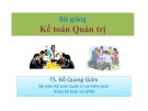 Bài giảng Kế toán quản trị - TS. Đỗ Quang Giám