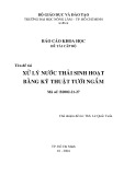 Báo cáo khoa học Đề tài cấp Bộ: Xử lý nước thải sinh hoạt bằng kỹ thuật tưới ngầm