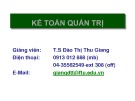 Bài giảng Kế toán quản trị: Chương 1 - T.S Đào Thị Thu Giang