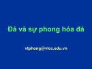 Bài giảng Thổ nhưỡng: Chương Đá và sự phong hóa đá (tt) - Võ Thanh Phong