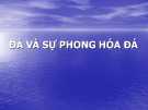 Bài giảng Thổ nhưỡng: Chương Đá và sự phong hóa đá - Võ Thanh Phong