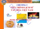 Bài giảng Cơ sở văn hóa Việt Nam: Chương 3 - ĐH Thương Mại