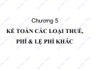 Bài giảng Kế toán thuế trong doanh nghiệp: Chương 5 - ĐH Thương Mại