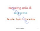 Bài giảng Marketing quốc tế - ĐH Thương Mại