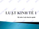 Bài giảng Luật kinh tế 1 - ĐH Thương Mại