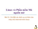 Bài giảng Linux và phần mềm mã nguồn mở: Bài 11 - Trương Xuân Nam