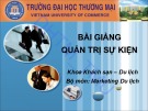 Bài giảng Quản trị sự kiện: Chương 6 - ĐH Thương Mại