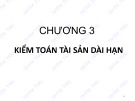 Bài giảng Kiểm toán báo cáo tài chính: Chương 3 - ĐH Thương Mại