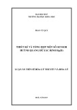 Luận án tiến sĩ Hóa lý thuyết và Hóa lý: Thiết kế và tổng hợp một số sensor huỳnh quang để xác điṇh Hg(II)