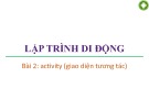 Bài giảng Lập trình di động: Bài 2 - Trương Xuân Nam