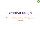 Bài giảng Lập trình di động: Bài 9 - Trương Xuân Nam