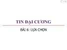 Bài giảng Tin đại cương: Bài 6 - Trương Xuân Nam