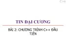 Bài giảng Tin đại cương: Bài 2 - Trương Xuân Nam