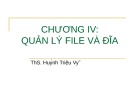 Bài giảng Hệ điều hành: Chương 4 - ThS. Huỳnh Triệu Vỹ