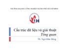 Bài giảng Cấu trúc dữ liệu và giải thuật: Tổng quan - TS. Ngô Hữu Dũng