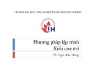 Bài giảng Phương pháp lập trình: Bài 10 - TS. Ngô Hữu Dũng