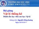 Bài giảng Vật lý thống kê: Chương 6 - Nguyễn Hồng Quảng