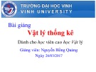 Bài giảng Vật lý thống kê: Chương 4 - Nguyễn Hồng Quảng